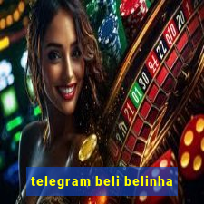 telegram beli belinha